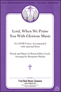Lord When We Praise You with Glorious Music SATB choral sheet music cover